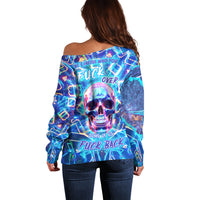Be Careful Who You F Over Some Of Us F Back Off Shoulder Sweater - Wonder Print Shop