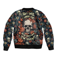 I Talk I Smile I Laugh Too But Be Care Ful When I'm Silent Bomber Jacket - Wonder Print Shop