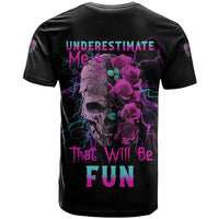 Underestimate Me Rose Skull T Shirt - Wonder Print Shop