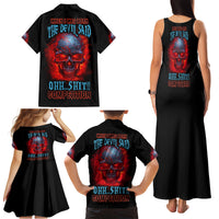 When I Was Born Fire Skull Family Matching Tank Maxi Dress and Hawaiian Shirt - Wonder Print Shop