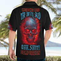 When I Was Born Fire Skull Hawaiian Shirt - Wonder Print Shop