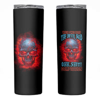 When I Was Born Fire Skull Skinny Tumbler - Wonder Print Shop