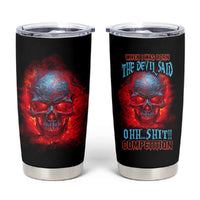 When I Was Born Fire Skull Tumbler Cup - Wonder Print Shop