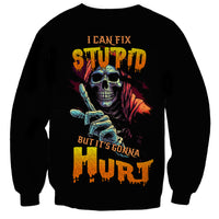 Reaper Skull Sweatshirt I Can Fix Stupid But It's Gonna Hurt - Wonder Print Shop