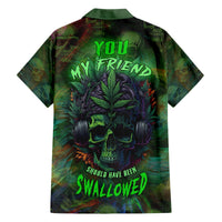 Green Hawaiian shirt with skull and leaf graphic and 'YOU MY FRIEND' text, short-sleeve buttons