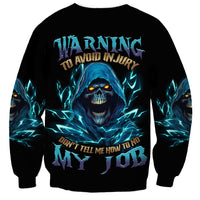 Warning To Avoid Injury Mad Reaper Skull Sweatshirt - Wonder Print Shop