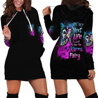 In My Next Life - I Want To Be The Karma Fairy Hoodie Dress - Wonder Print Shop