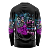 In My Next Life - I Want To Be The Karma Fairy Long Sleeve Shirt - Wonder Print Shop