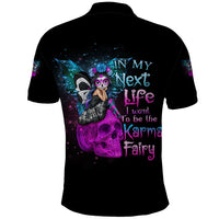 In My Next Life - I Want To Be The Karma Fairy Polo Shirt - Wonder Print Shop