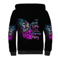 In My Next Life - I Want To Be The Karma Fairy Sherpa Hoodie - Wonder Print Shop