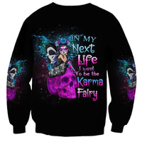In My Next Life - I Want To Be The Karma Fairy Sweatshirt - Wonder Print Shop