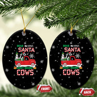 Funny Christmas Cows in Red Truck Ceramic Ornament Dear Santa Just Bring Cows Quote on Snowflake - Wonder Print Shop