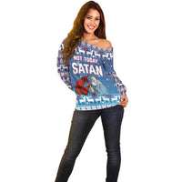 Jesus Not To Day Satan Christmas Off Shoulder Sweater Funny Xmas Holiday Patterns - Wonder Print Shop