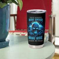Your Demons Hide Under Your Bed Tumbler Cup - Wonder Print Shop