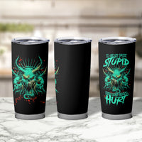 I Can Fix Stupid But It's Gonna Hurt Tumbler Cup - Wonder Print Shop