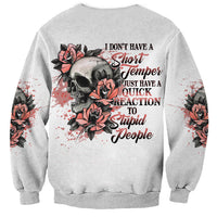 I Don't Have A Short Temper Sweatshirt - Wonder Print Shop