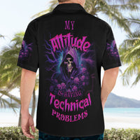 My Attitude Is Having Technical Problems Hawaiian Shirt - Wonder Print Shop