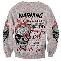 Warning Kinda Crazy Tattooed Girl Rose Sweatshirt - Wonder Print Shop