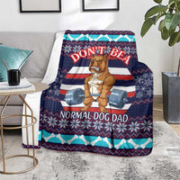 Don't Be A Normal Dog Dad Christmas Blanket Funny Xmas Holiday Patterns - Wonder Print Shop