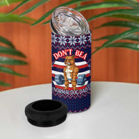 Don't Be A Normal Dog Dad Christmas 4 in 1 Can Cooler Tumbler Funny Xmas Holiday Patterns - Wonder Print Shop