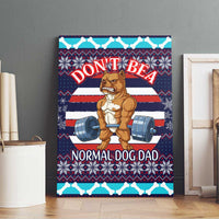 Don't Be A Normal Dog Dad Christmas Canvas Wall Art Funny Xmas Holiday Patterns - Wonder Print Shop