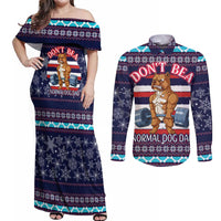 Don't Be A Normal Dog Dad Christmas Couples Matching Off Shoulder Maxi Dress and Long Sleeve Button Shirt Funny Xmas Holiday Patterns - Wonder Print Shop
