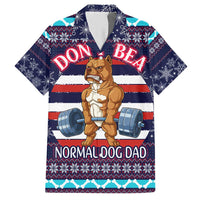 Don't Be A Normal Dog Dad Christmas Hawaiian Shirt Funny Xmas Holiday Patterns - Wonder Print Shop