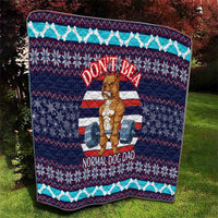 Don't Be A Normal Dog Dad Christmas Quilt Funny Xmas Holiday Patterns - Wonder Print Shop