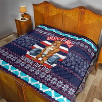 Don't Be A Normal Dog Dad Christmas Quilt Funny Xmas Holiday Patterns - Wonder Print Shop
