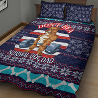 Don't Be A Normal Dog Dad Christmas Quilt Bed Set Funny Xmas Holiday Patterns - Wonder Print Shop