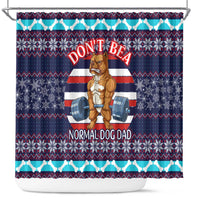 Don't Be A Normal Dog Dad Christmas Shower Curtain Funny Xmas Holiday Patterns - Wonder Print Shop