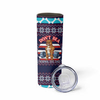 Don't Be A Normal Dog Dad Christmas Skinny Tumbler Funny Xmas Holiday Patterns - Wonder Print Shop