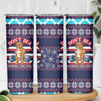 Don't Be A Normal Dog Dad Christmas Skinny Tumbler Funny Xmas Holiday Patterns - Wonder Print Shop