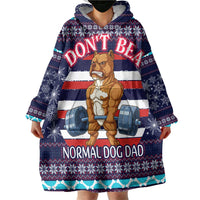 Don't Be A Normal Dog Dad Christmas Wearable Blanket Hoodie Funny Xmas Holiday Patterns - Wonder Print Shop