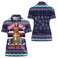 Don't Be A Normal Dog Dad Christmas Women Polo Shirt Funny Xmas Holiday Patterns - Wonder Print Shop