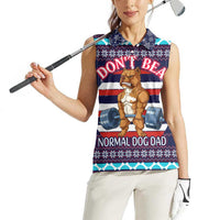Don't Be A Normal Dog Dad Christmas Women Sleeveless Polo Shirt Funny Xmas Holiday Patterns - Wonder Print Shop