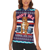 Don't Be A Normal Dog Dad Christmas Women Sleeveless Polo Shirt Funny Xmas Holiday Patterns - Wonder Print Shop