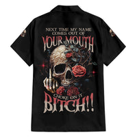 Next Time My Name Comes Out Rose Family Matching Short Sleeve Bodycon Dress and Hawaiian Shirt - Wonder Print Shop