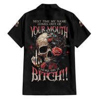 Next Time My Name Comes Out Rose Hawaiian Shirt - Wonder Print Shop