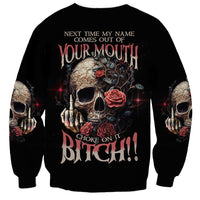 Next Time My Name Comes Out Rose Sweatshirt - Wonder Print Shop