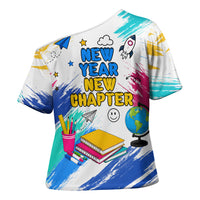 Back To School Cross Shoulder Shirt New Year New Chapter Colorful Paint Splatter