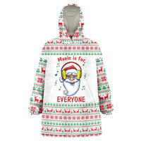 Funny Santa Music Is For Everyone Christmas Wearable Blanket Hoodie Xmas Holiday Patterns - Wonder Print Shop