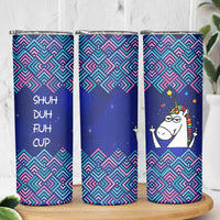 Funny Unicorn Skinny Tumbler with Shuh Duh Fuh Cup Quote Blue Geometric and Cartoon - Wonder Print Shop