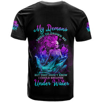 My Demons Tried To Drown Me Mermaid T Shirt - Wonder Print Shop