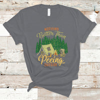 Funny Camping T Shirt Nothing Better Than Peeing Outside, Funny Sarcastic Sayings TS05 - Wonder Print Shop