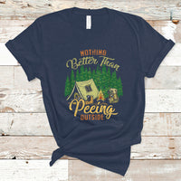 Funny Camping T Shirt Nothing Better Than Peeing Outside, Funny Sarcastic Sayings TS05 - Wonder Print Shop