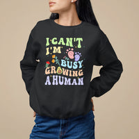 Pregnancy Announcement Sweatshirt I Can't I'm Busy Growing A Human TS05 - Wonder Print Shop