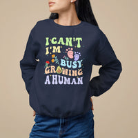 Pregnancy Announcement Sweatshirt I Can't I'm Busy Growing A Human TS05 - Wonder Print Shop