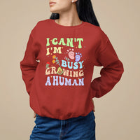 Pregnancy Announcement Sweatshirt I Can't I'm Busy Growing A Human TS05 - Wonder Print Shop