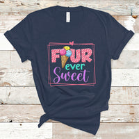 Funny Ice Cream T Shirt Four Ever Sweet, 4th Birthday Girl TS05 - Wonder Print Shop
